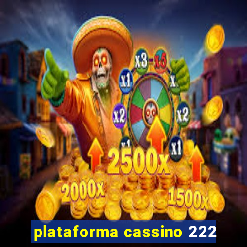 plataforma cassino 222